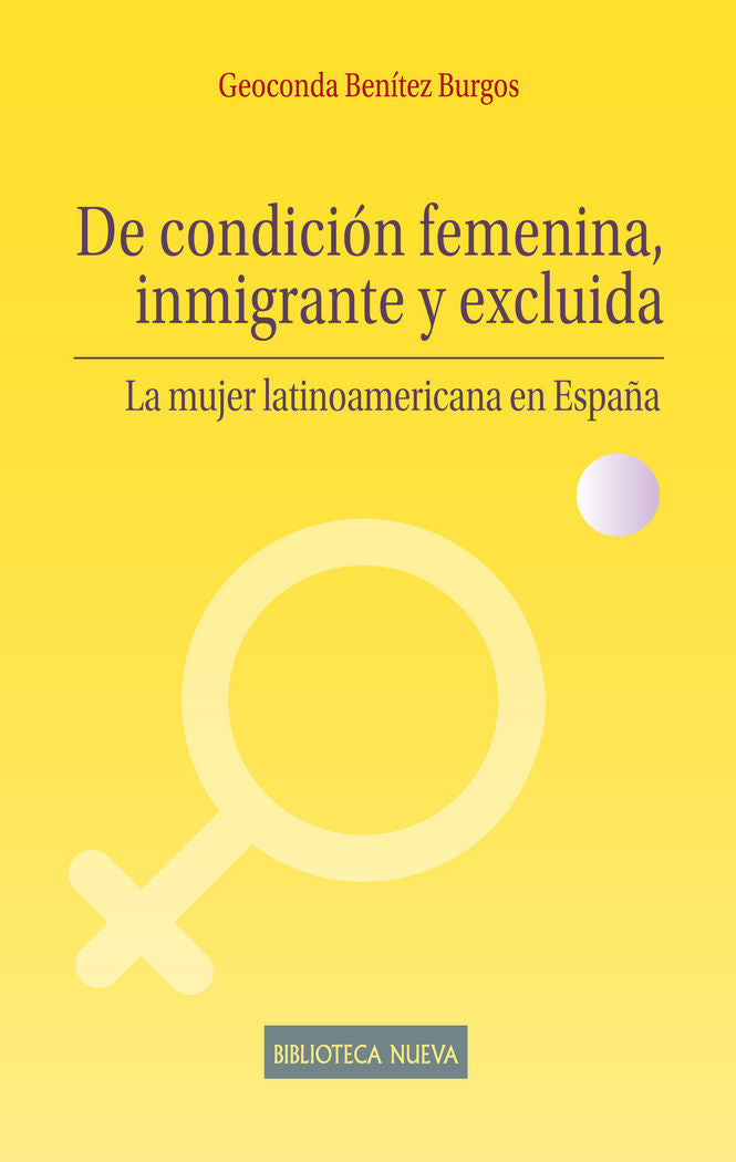 De condición femenina, inmigrante y excluida, de Benítez Burgos, Geoconda | portada del libro