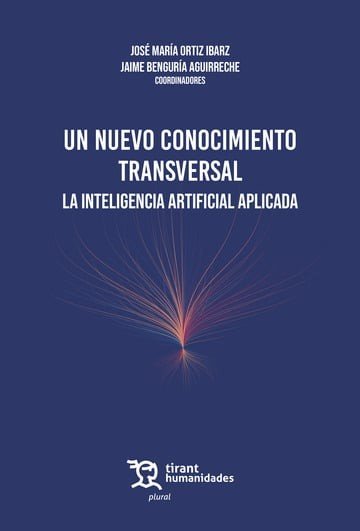 Un nuevo conocimiento transversal la inteligencia artificia, de Ortiz Ibarz | portada del libro