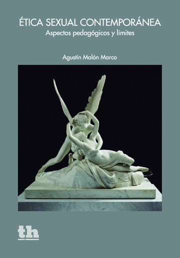 Ética Sexual Contemporánea Aspectos Pedagógicos y Límites, de Malón Marco, Agustín | portada del libro