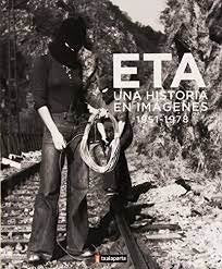 ETA. Una historia en imágenes (1951-1978), de Zabalza, Ricardo | portada del libro