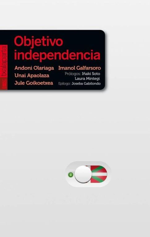 Objetivo independencia, de Apaolaza Amenabar, Unai | portada del libro