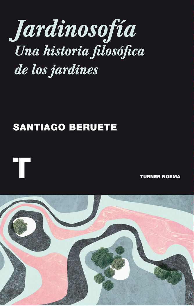Jardinosofía, de Beruete, Santiago | portada del libro