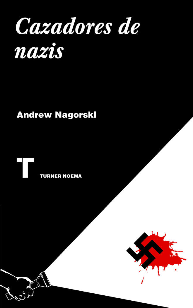 Cazadores de nazis, de Nagorski, Andrew | portada del libro