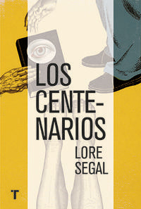 Los centenarios, de Segal, Lore | portada del libro
