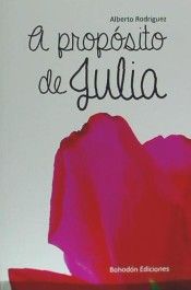 A propósito de Julia, de seudónimo#Alberto Rodríguez | portada del libro
