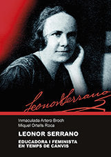 Leonor Serrano. Educadora i feminista en temps de canvis, de Artero Broch, Inmaculada | portada del libro