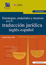 Estrategias, materiales y recursos para la traducción jurídica inglés-español. Guía didáctica, de Borja Albi | portada del li