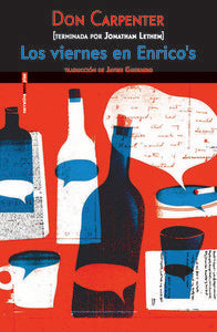 Los viernes en Enrico's, de Don Carpenter | portada del libro