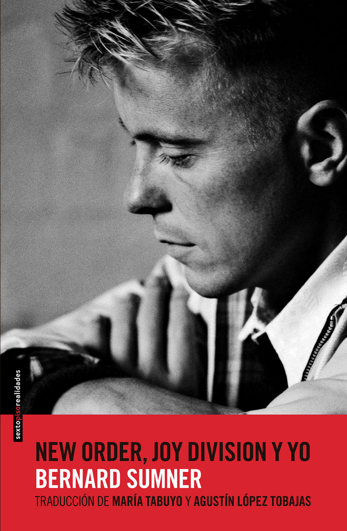 New Order, Joy Division y yo, de Sumner, Bernard | portada del libro
