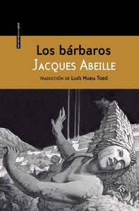Los bárbaros, de Abeille, Jacques | portada del libro