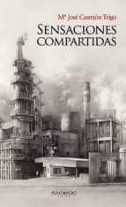 Sensaciones compartidas, de María José Castejón Trigo | portada del libro