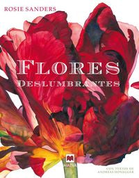 Flores deslumbrantes, de Sanders, Rosie | portada del libro