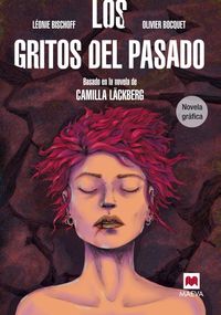 Los gritos del pasado. Novela gráfica, de Bischoff, Léonie | portada del libro