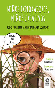 Niños exploradores, niños creativos, de López Bayarri, Guzmán | portada del libro