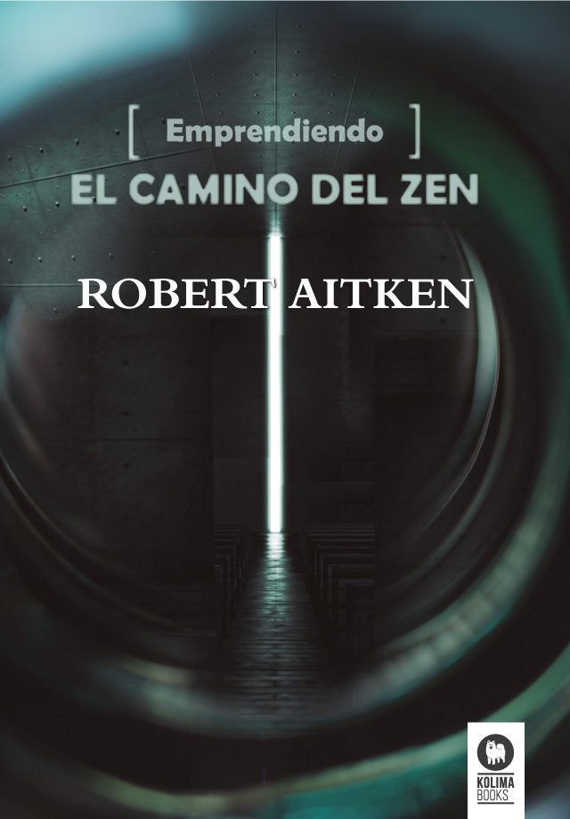 Emprendiendo el camino del Zen, de Aitken Roshi, Robert | portada del libro