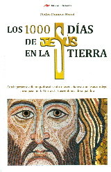 1000 DIAS DE JESUS EN LA TIERRA, LOS, de DONOSO BRANT | portada del libro
