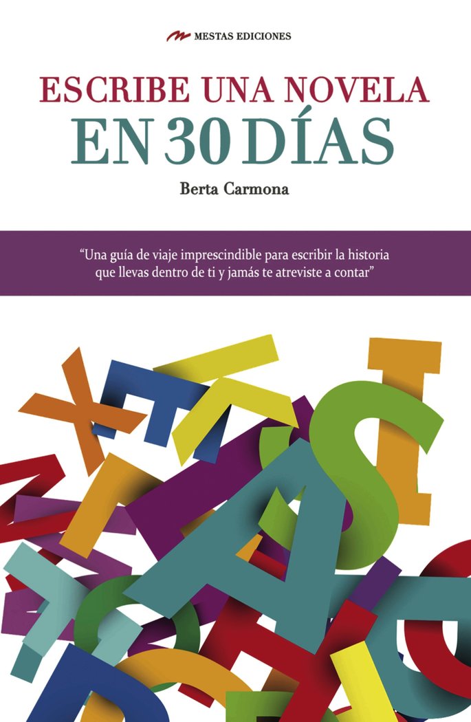 Escribe una novela en 30 días, de Carmona Fernández, Berta | portada del libro