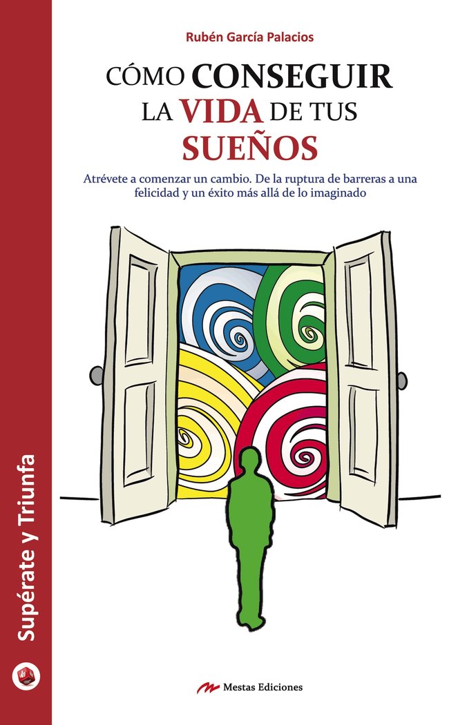 Cómo conseguir la vida de tus sueños, de García Palacios, Rubén | portada del libro