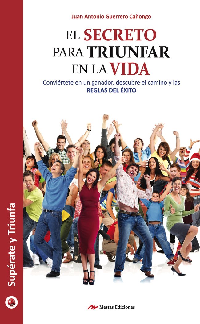 El secreto para triunfar en la vida, de Guerrero Cañongo, Juan Antonio | portada del libro