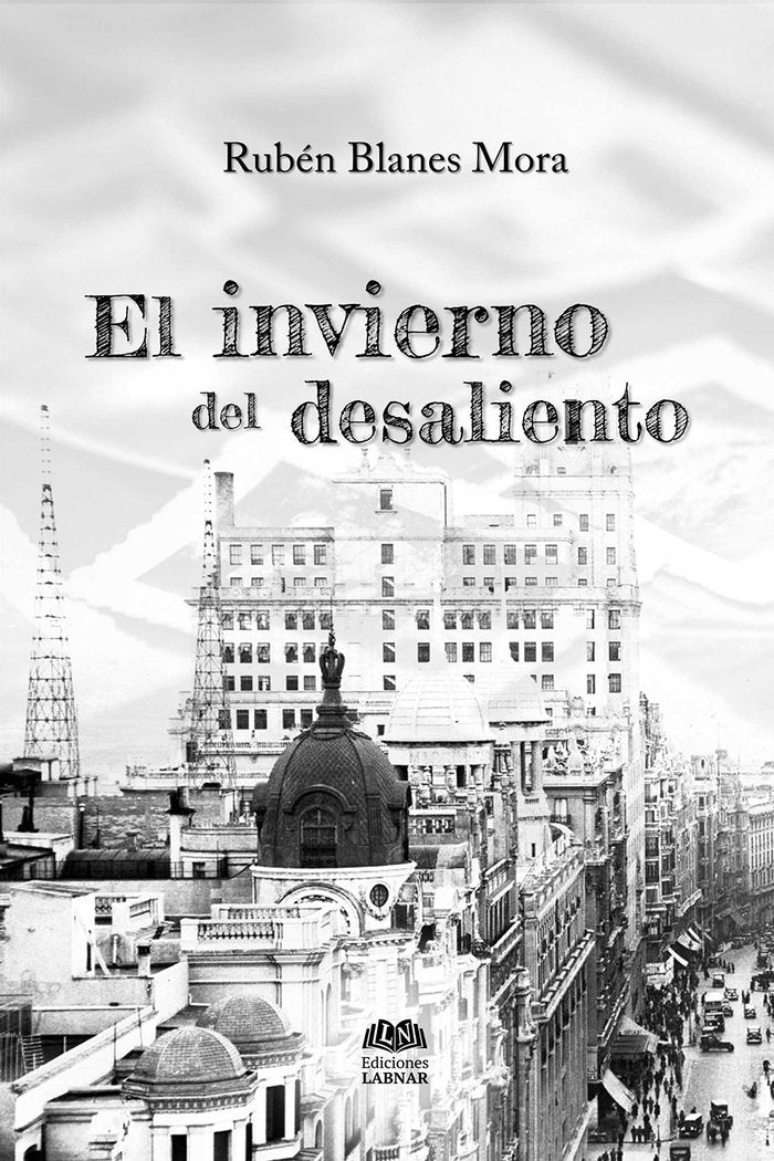 El invierno del desaliento, de BLANES MORA | portada del libro