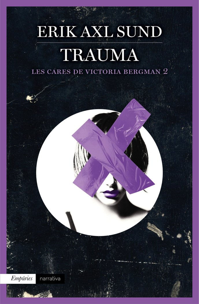 Trauma (Les cares de Victoria Bergman 2), de Axl Sund | portada del libro