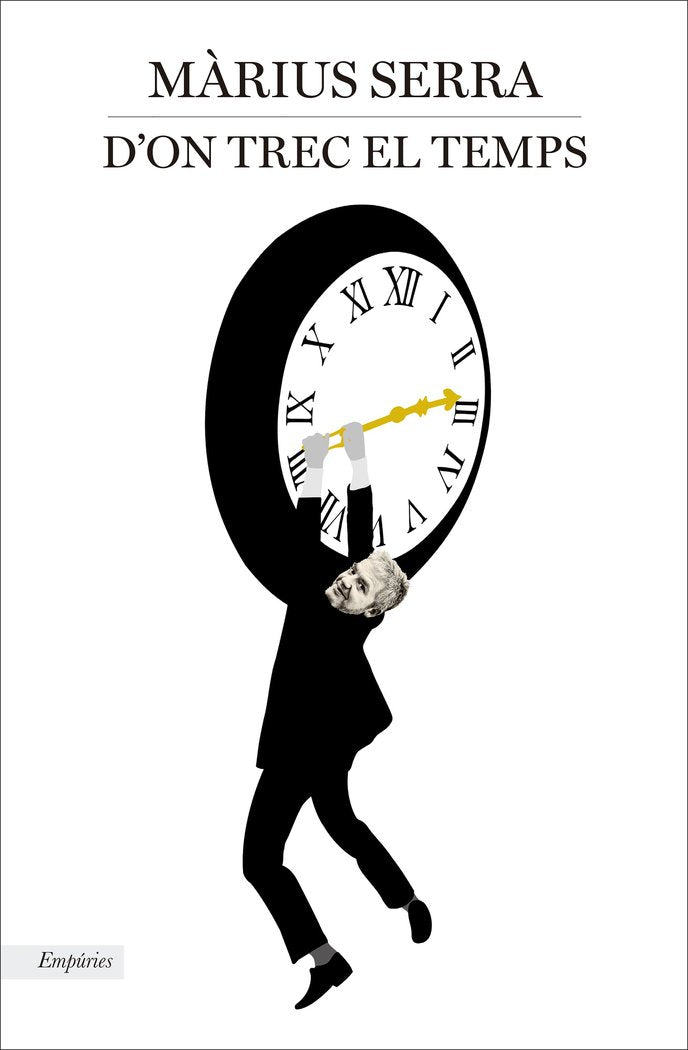 D'on trec el temps, de Serra, Màrius | portada del libro