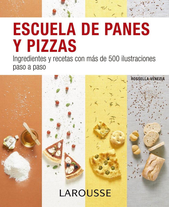 Escuela de panes y pizzas, de Larousse Editorial | portada del libro