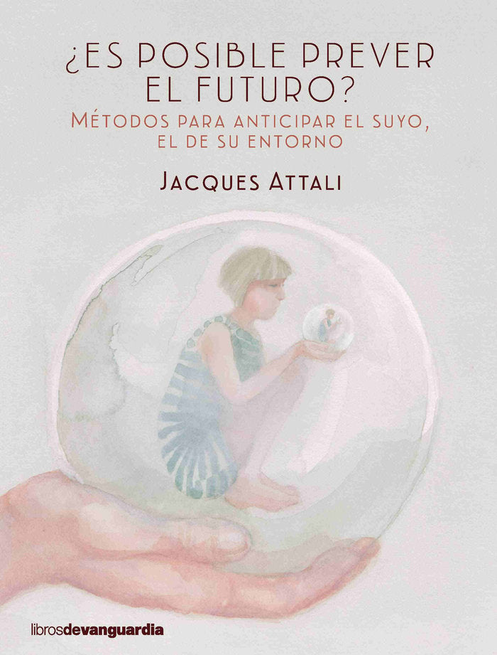 ¿Es posible prever el futuro?, de Attali, Jacques | portada del libro
