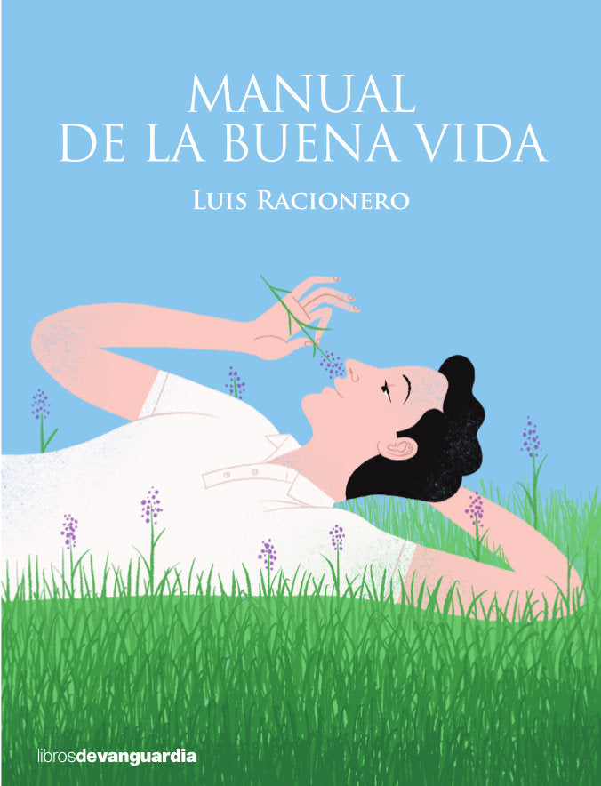 MANUAL DE LA BUENA VIDA, de Racionero Grau, Luis | portada del libro