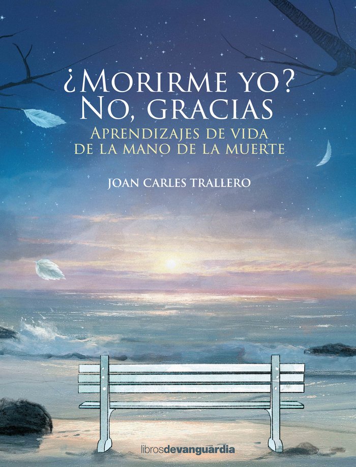 ¿MORIRME YO NO, GRACIAS, de TRALLERO, JOAN CARLES | portada del libro