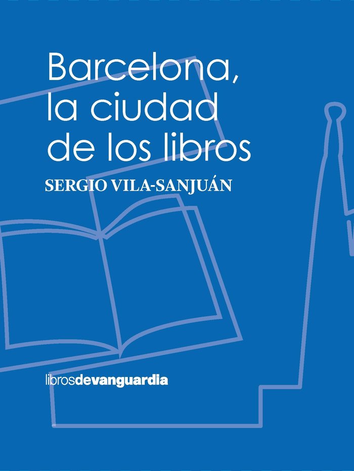 Barcelona, la ciudad de los libros, de VILA-SANJUAN ROBERT, SERGIO | portada del libro