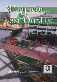 Aliapiedi en Dublín, de Zuffi, Alia | portada del libro