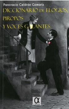 Diccionario de elogios, piropos y frases galantes, de Celdrán Gomáriz, Pancracio | portada del libro