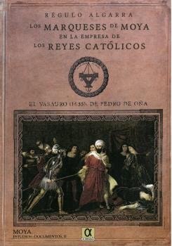 Los marqueses de Moya en la empresa de los Reyes Católicos, de Algarra Hernández, Régulo | portada del libro