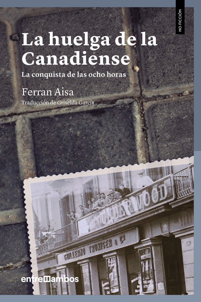La huelga de la Canadiense, de Aisa i Pàmpols, Ferran | portada del libro