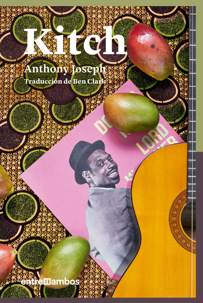 Kitch: Una biografía de ficción de un icono del calipso, de Joseph, Anthony | portada del libro
