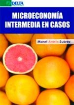 Microeconomía intermedia en casos, de Antelo Suárez, Manel | portada del libro