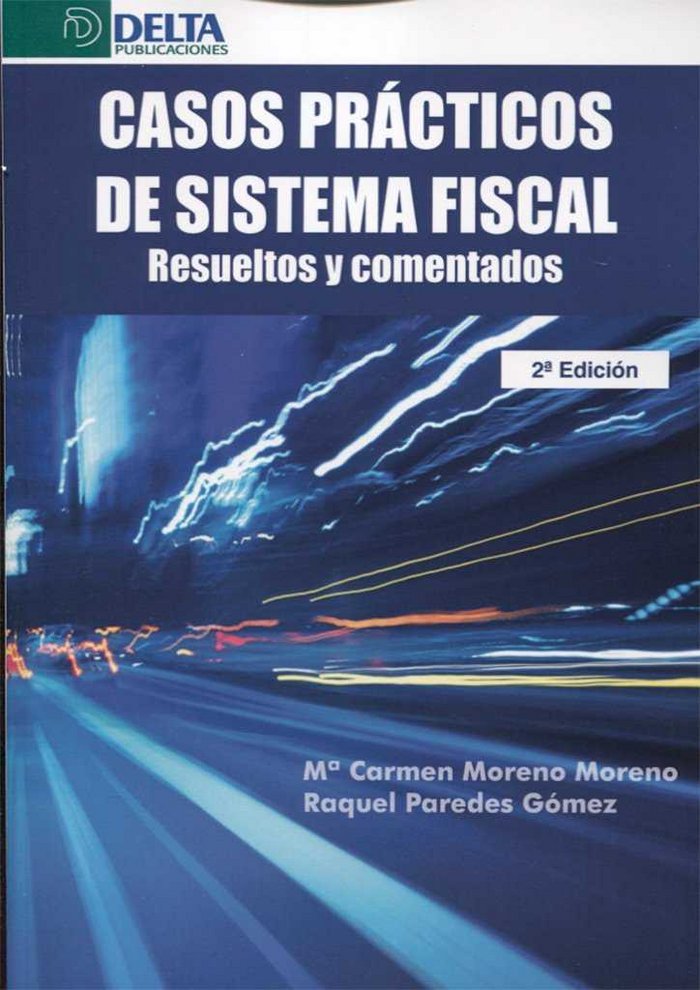 Casos Prácticos de Sistema Fiscal: resueltos y comentados, de Moreno Moreno, María del Carmen | portada del libro