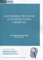 LOS MEDIOS TÉCNICOS E INVESTIGACIÓN CRIMINAL | portada del libro