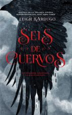 SEIS DE CUERVOS 7ｦED, de Leigh Bardugo | portada del libro
