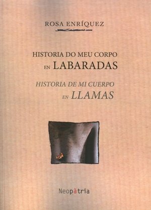 Historia do meu corpo en labaradas / Historia de mi cuerpo en llamas, de Enríquez Noya, Rosa | portada del libro