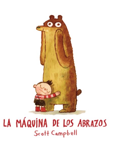 MAQUINA DE LOS ABRAZOS, LA, de Campbell | portada del libro