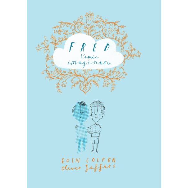 Fred, l'amic imaginari, de Colfer, Eoin | portada del libro