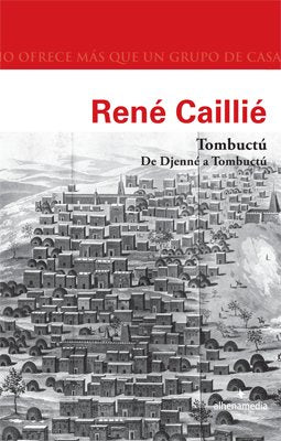 Tombuctú. De Djenné a Tombuctú, de Caillié, René | portada del libro