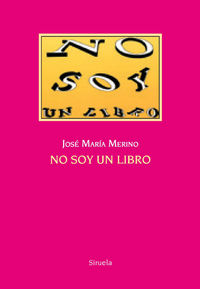 No soy un libro, de Merino, José María | portada del libro