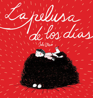 La pelusa de los días, de Otero, Soledad | portada del libro