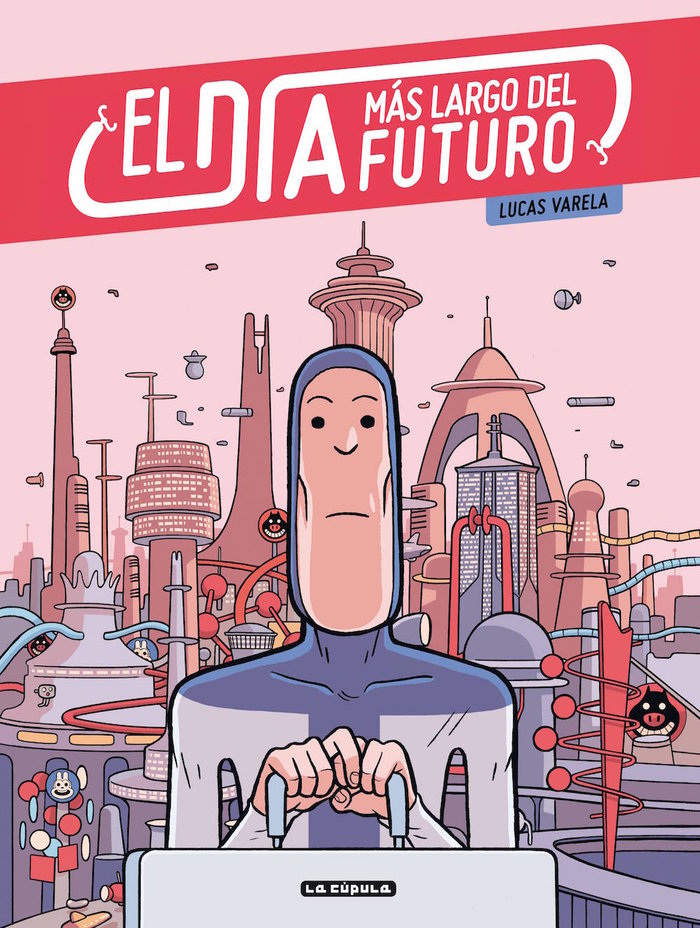 EL DÍA MÁS LARGO DEL FUTURO, de VARELA,LUCAS | portada del libro
