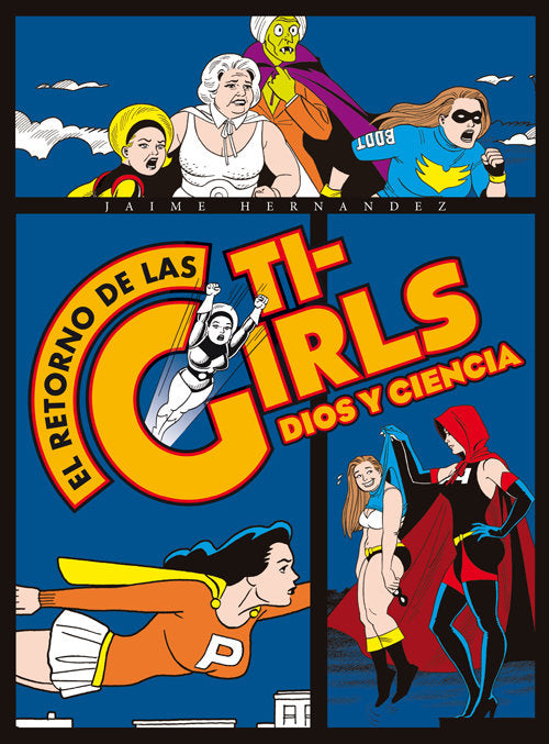El retorno de las Ti-Girls, de Hernandez, Jaime | portada del libro