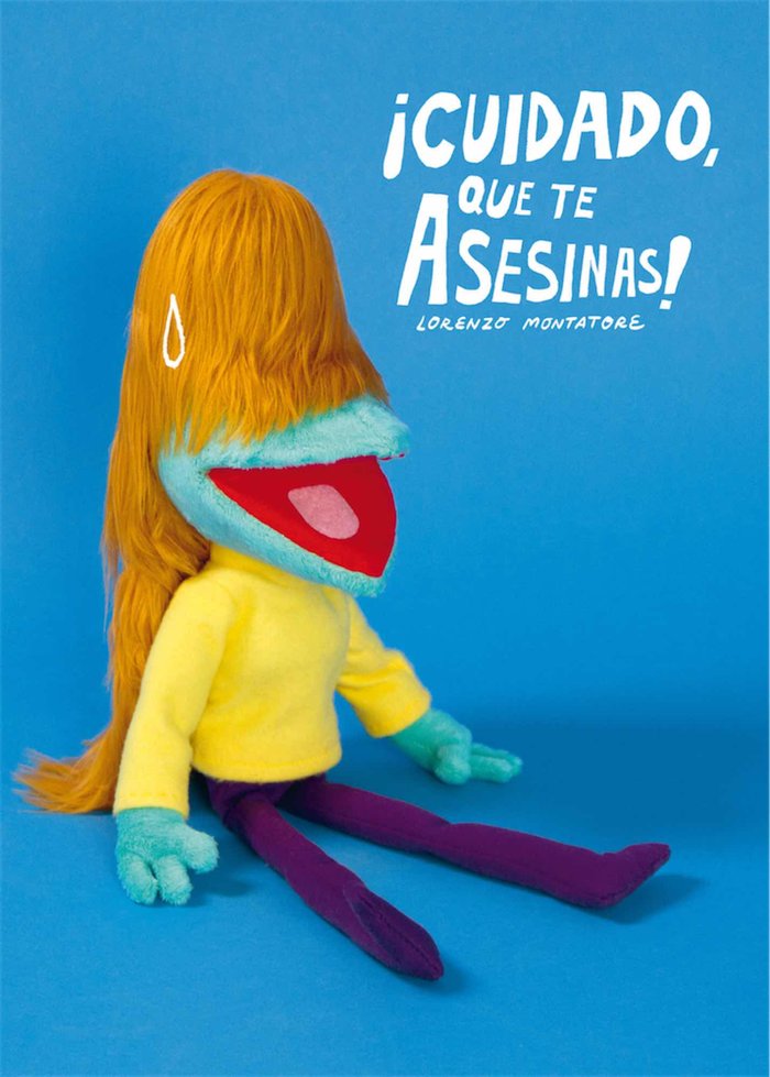 CUIDADO, QUE TE ASESINAS, de Montatore, Lorenzo | portada del libro