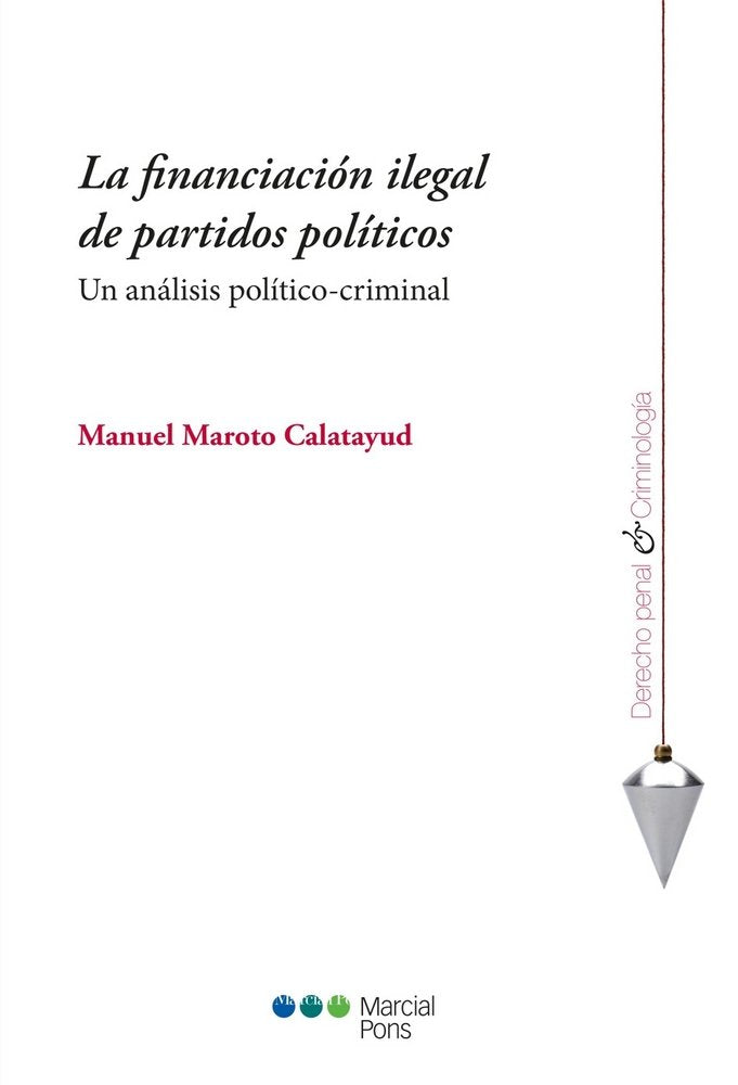 La financiación ilegal de partidos políticos, de Maroto Calatayud, Manuel | portada del libro